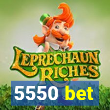 5550 bet