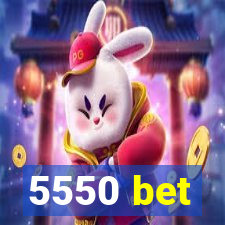 5550 bet