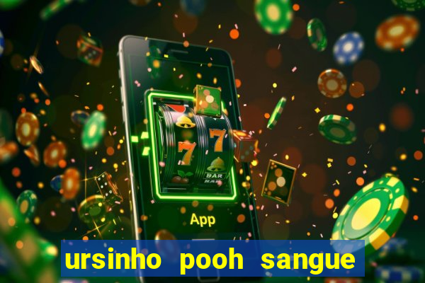 ursinho pooh sangue e mel 2 dublado online