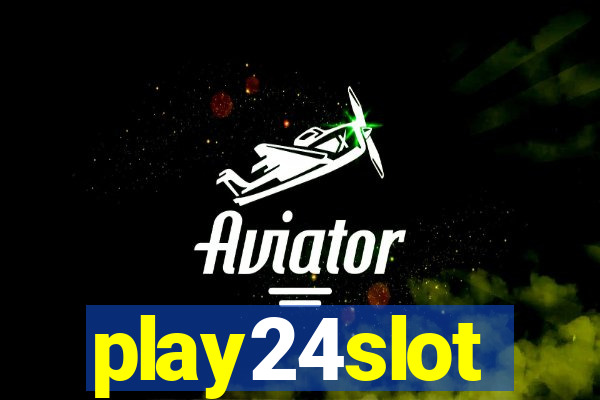 play24slot