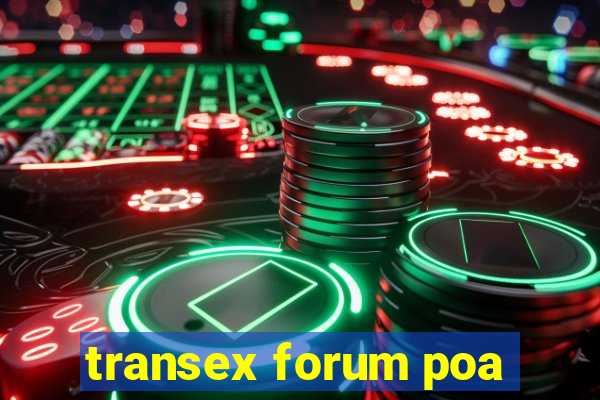 transex forum poa