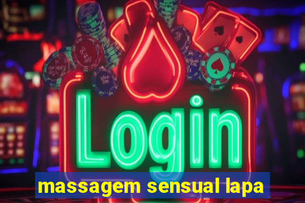 massagem sensual lapa