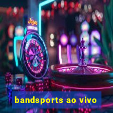 bandsports ao vivo