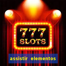 assistir elementos online dublado drive