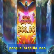 porque brasilia nao tem predios altos