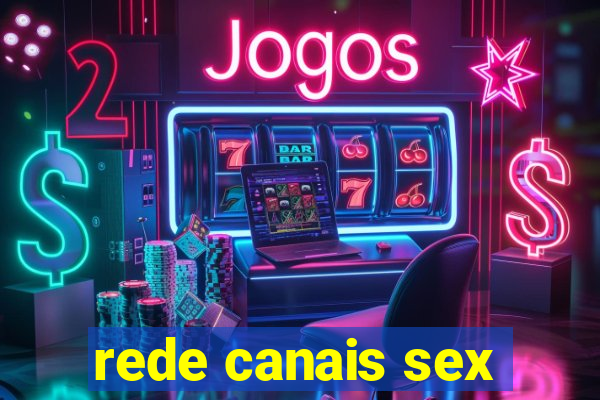 rede canais sex