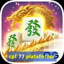 cpf 77 plataforma