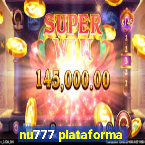 nu777 plataforma
