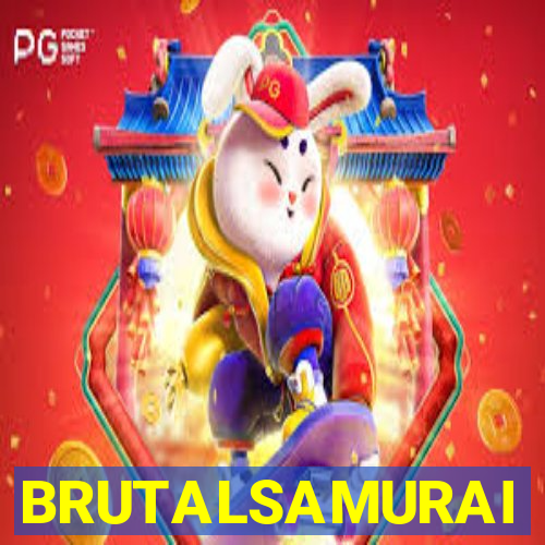BRUTALSAMURAI