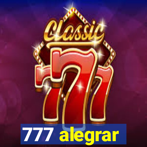 777 alegrar