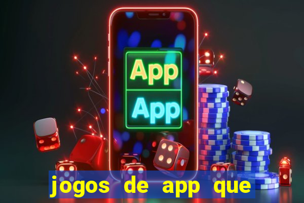 jogos de app que ganha dinheiro