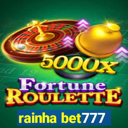 rainha bet777