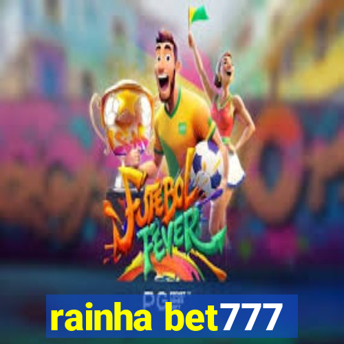 rainha bet777
