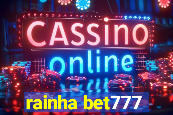 rainha bet777