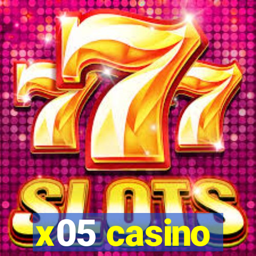 x05 casino