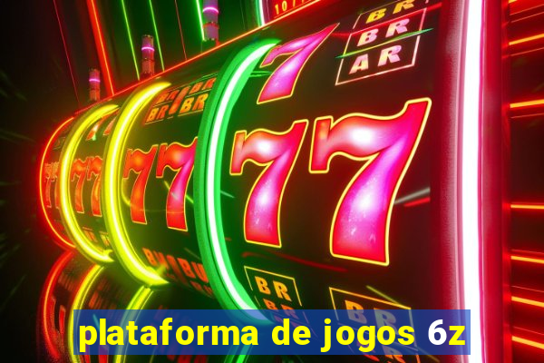 plataforma de jogos 6z