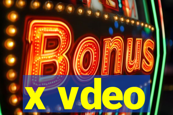 x vdeo