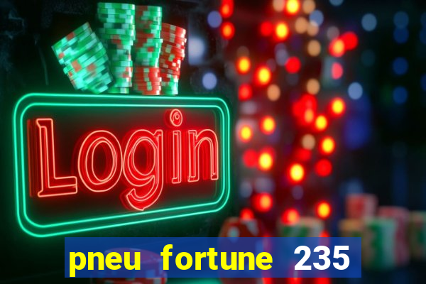 pneu fortune 235 55 r18