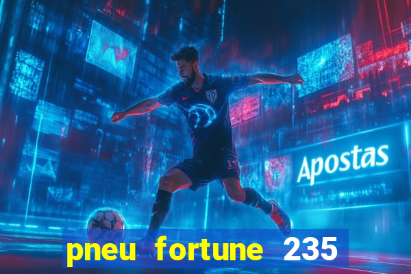 pneu fortune 235 55 r18