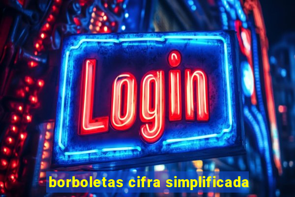 borboletas cifra simplificada