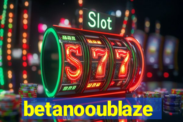 betanooublaze