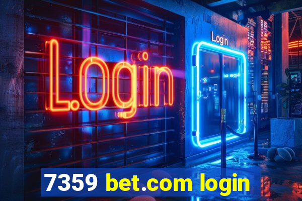 7359 bet.com login