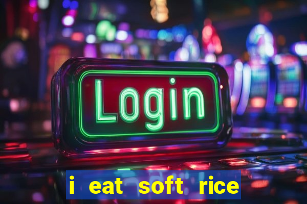 i eat soft rice in another world manga pt br