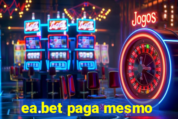 ea.bet paga mesmo