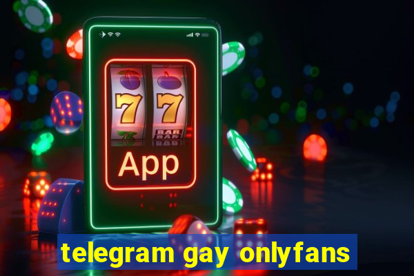 telegram gay onlyfans