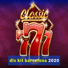 dls kit barcelona 2020