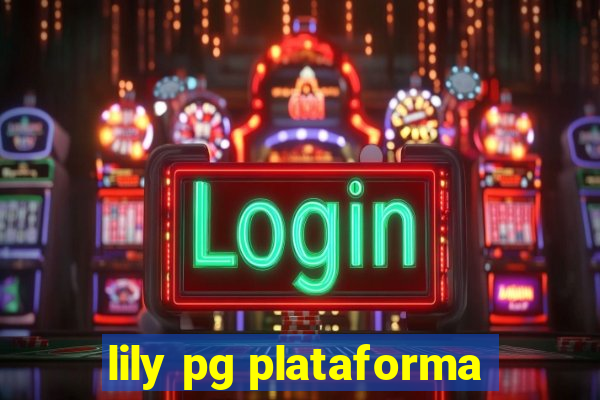 lily pg plataforma