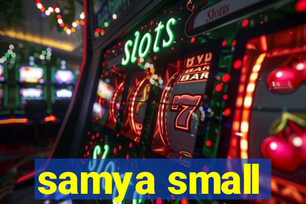 samya small