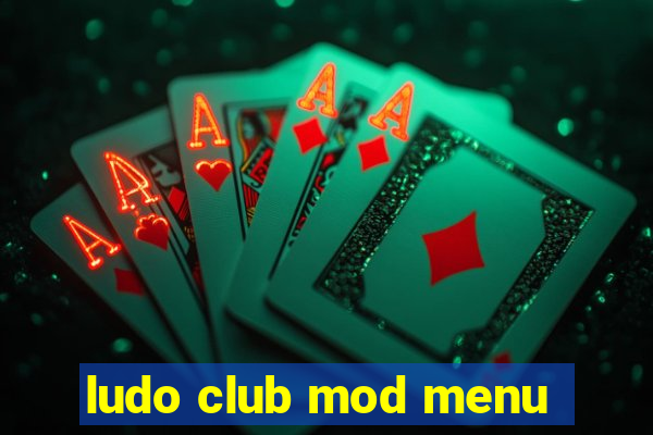 ludo club mod menu