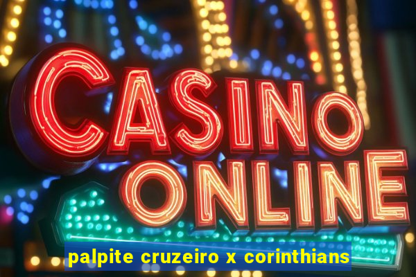 palpite cruzeiro x corinthians