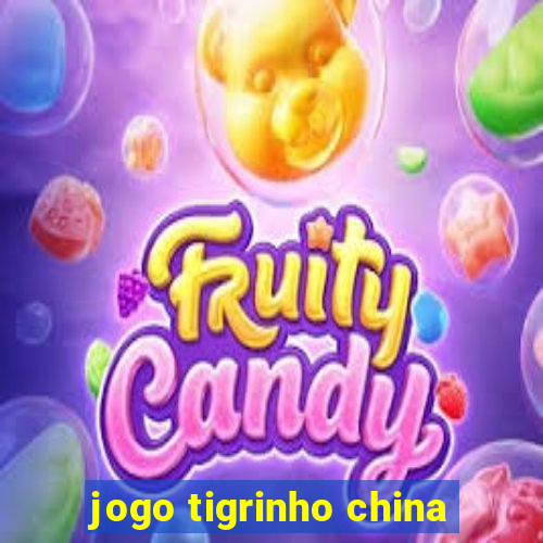 jogo tigrinho china