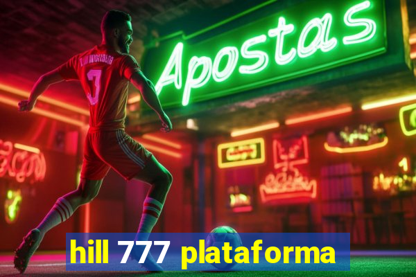 hill 777 plataforma