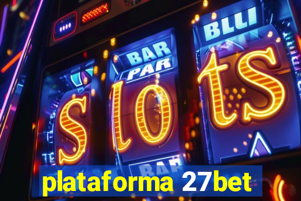 plataforma 27bet