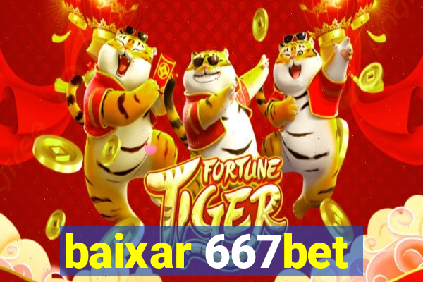 baixar 667bet