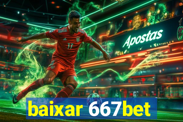 baixar 667bet