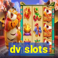 dv slots