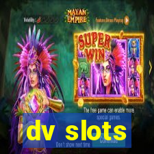 dv slots