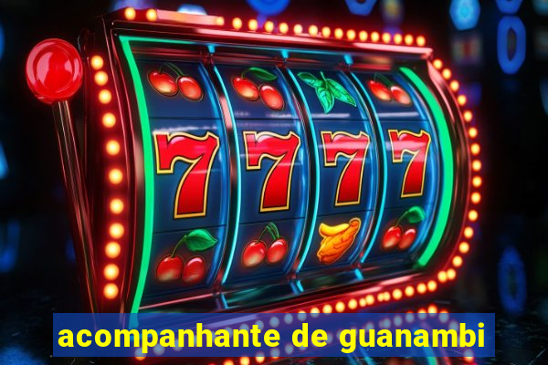 acompanhante de guanambi