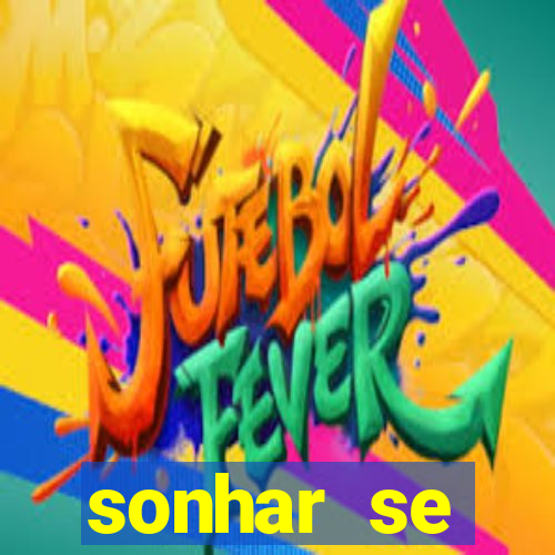 sonhar se escondendo de uma pessoa jogo do bicho