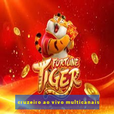 cruzeiro ao vivo multicanais