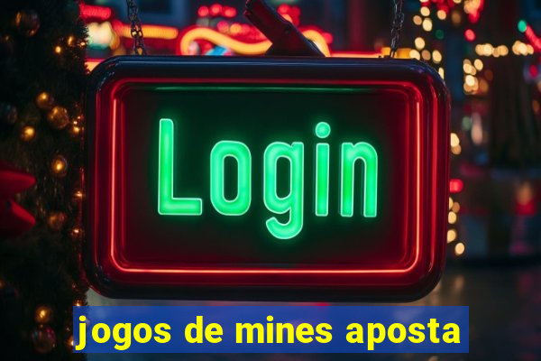 jogos de mines aposta
