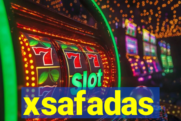 xsafadas
