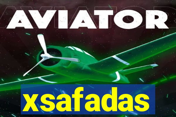 xsafadas