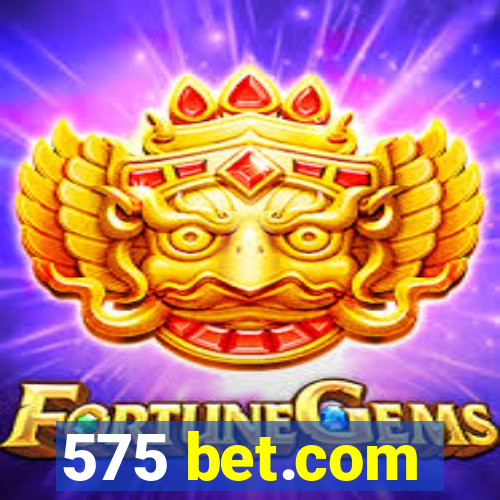 575 bet.com