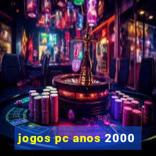 jogos pc anos 2000
