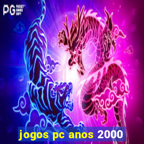 jogos pc anos 2000